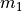 m_1